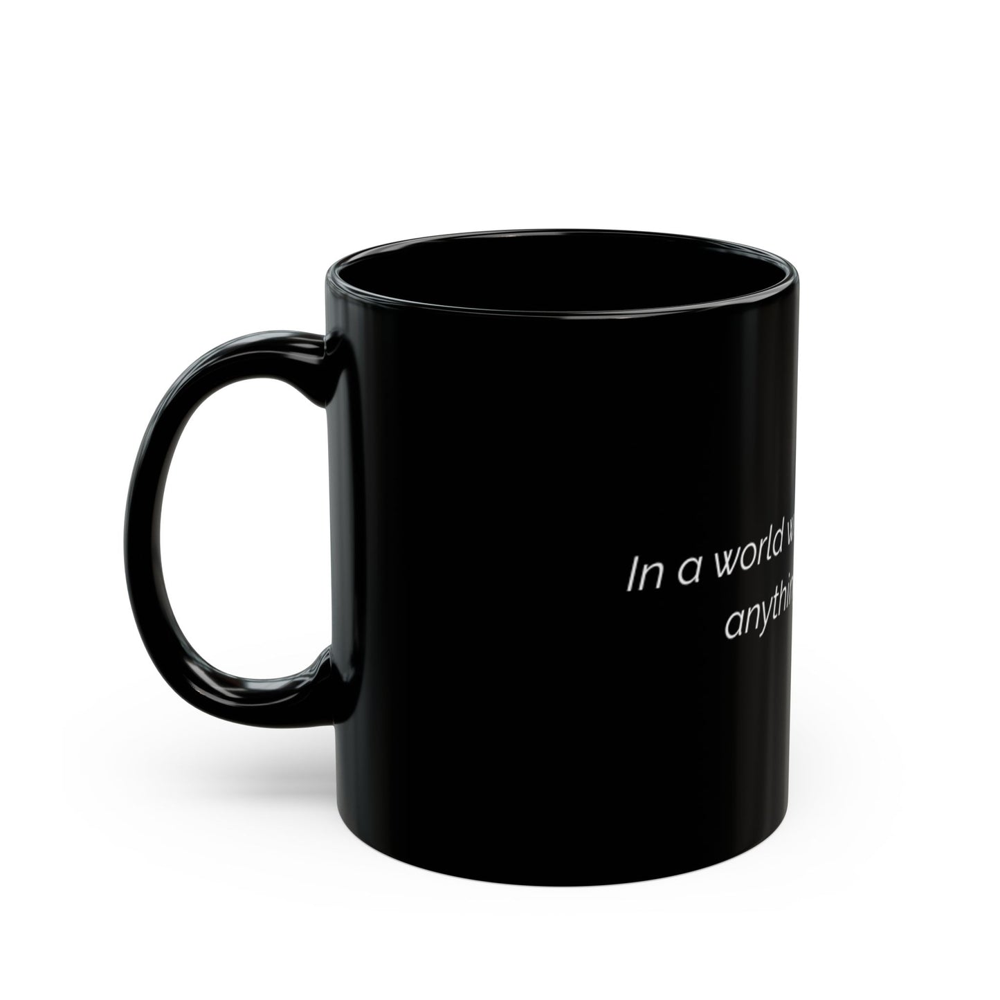 Motivational Black Mug - "BeMore" Quote - 11oz & 15oz