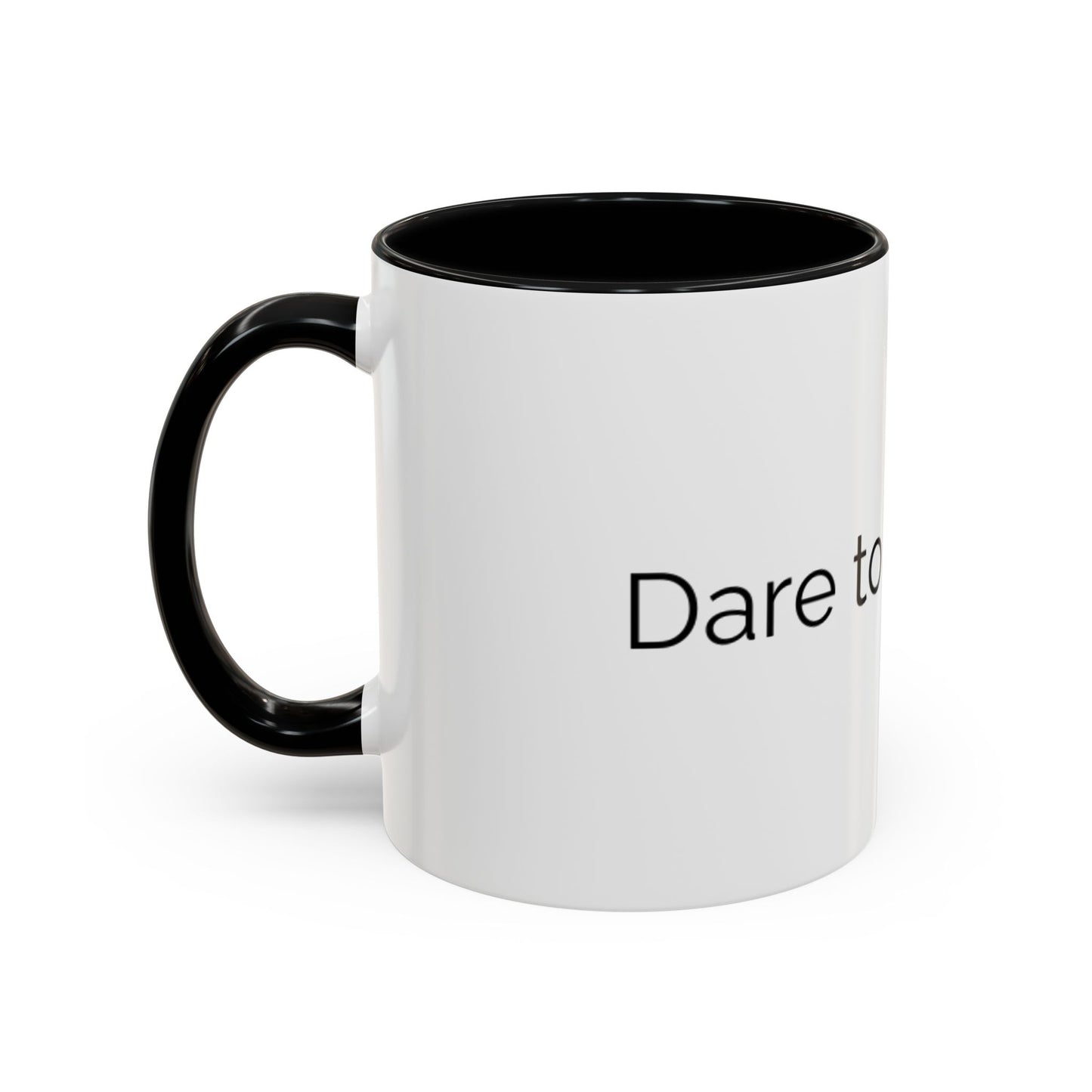 Dare to BeMore - Coffee Mug