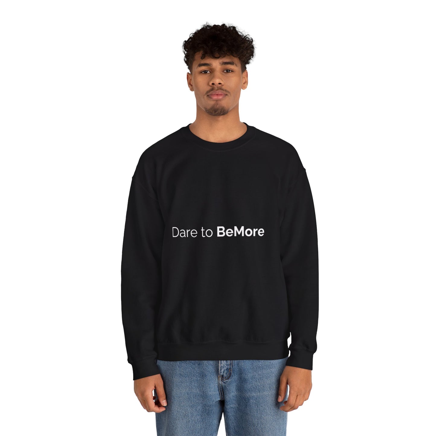 Dare to BeMore Crewneck Sweatshirt