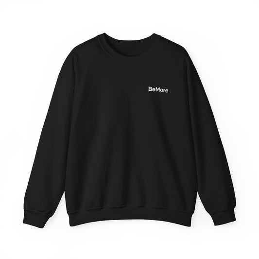BeMore Crewneck Sweatshirt