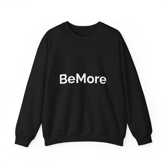 BeMore Crewneck Sweatshirt